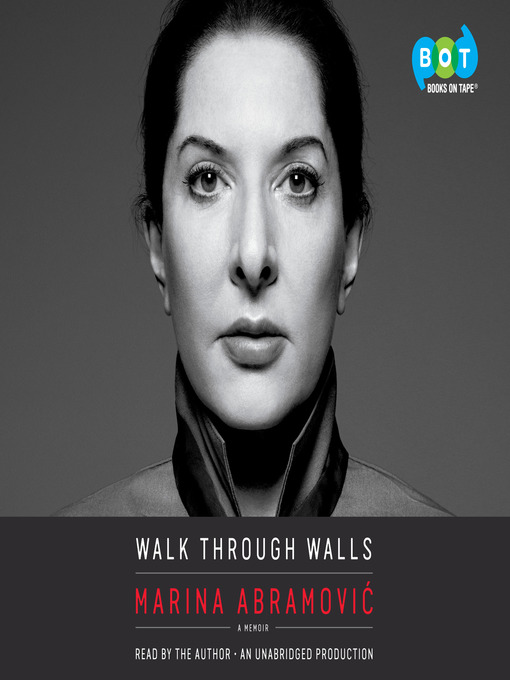Upplýsingar um Walk Through Walls eftir Marina Abramovic - Til útláns